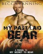 My Past Laid Bear: A Prequel to My Secret To Bear - Book Cover