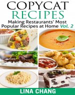 Copycat Recipes - Vol. 2: Making Restaurants’ Most Popular Recipes at Home (Copycat Cookbooks) - Book Cover