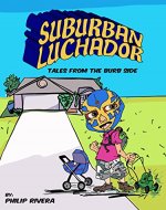 Suburban Luchador: Tales From the Burb Side - Book Cover
