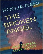 THE BROKEN ANGEL: AN ETERNAL LOVE STORY (IMMORTALS AND MORTALS Book 2) - Book Cover