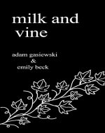 Milk and Vine: Inspirational Quotes From Classic Vines - Book Cover