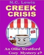 Creek Crisis (An Ollie Stratford Cozy Mystery Book 2) - Book Cover