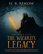 Shattered Lives (The Wizard's Legacy Book 1) - Book Cover