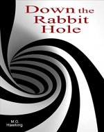 Down the Rabbit Hole: A Mystical Adventure for all ages... - Book Cover
