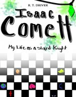 Isaac Comett: My Life as a Shard Knight - Book Cover