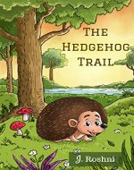 The Hedgehog Trail (Hedgehog Trails Book 1) - Book Cover