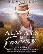 Always and Forever : A Sweet Western Contemporary Romance (Millennial...