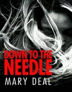 Down To The Needle - Book Cover