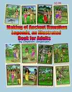 The Making of Ancient Hawaiian Legends and Vintage Illustrations , an Illustrated Book for Adults - Book Cover