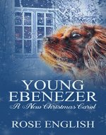 Young Ebenezer: A New Christmas Carol - Book Cover