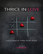 THRICE IN LOVE: COLLECTION OF 3 SHORT READS (BOOK 1) - Book Cover