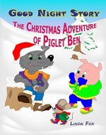 Good Night story: Christmas Adventure of Piglet Ben - Book Cover