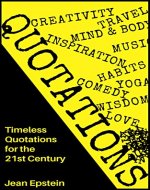 Quotations: Curated Collection of 4000+ Quotes for the 21st Century - Book Cover