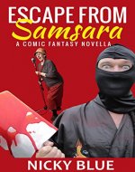 Escape From Samsara: A Dark Comedy Fantasy Adventure (Prophecy Allocation Book 1) - Book Cover