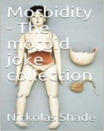 Morbidity - The morbid joke collection - Book Cover