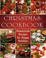 Christmas Cookbook: Homemade Recipes for Happy Holi days (Cookbooks) - Book Cover