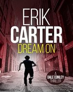 Dream On (Dale Conley Action Thrillers Series Book 2) - Book Cover
