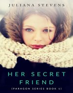 Her Secret Friend (Paragon Series Book 1) - Book Cover
