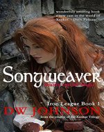 Songweaver: Epic Sword and Sorcery Action Adventure (Iron League Book 1) - Book Cover