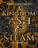 A Kingdom of Ash and Steam: The Ogress Son: A dystopian neo-dark age fantasy - Book Cover