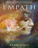 Empath: The Highly Sensitive Person's Guide to Emotions, Relationships & Overstimulation (Self-Care, Spiritual Healing, Intuition, Stress Relief, Anxiety) - Book Cover