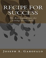 Recipe For Success: The Key Ingredients for Living Successfully - Book Cover