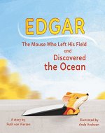 Edgar: The Mouse Who Left His Field and Discovered the Ocean - Book Cover