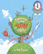 Tomorrow Is Near But Today Is Here: (Children's books about Anxiety/Sleep disorders/ADHD/Stress Relief/Worry, Picture Books, Kids Books, Kindergarten Books, Ages 4 8) (Mindful Mia Book 2) - Book Cover