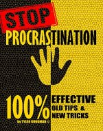STOP procrastination.: 100% EFFECTIVE old TIPS and new TRICKS. - Book Cover