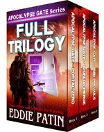 Apocalypse Gate Full Trilogy (Portal Zero, Worlds Merge, Ruin Prevails): An EMP End of the World S-H-T-F Survival Series with Monsters, Cosmic Horror, and Interdimensional Portals - Book Cover