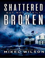 Shattered But Not Easily Broken - Book Cover