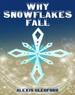 Why Snowflakes Fall: Crystal's Twinkle - Book Cover