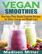 Vegan Smoothies: Favorite Wholesome Plant-Based Recipes - Book Cover