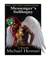 Messenger's Soliloquy (Aliens, Tequila & Us Book 1) - Book Cover