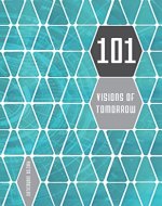 101 Visions of Tomorrow (Numbered Tomorrows) - Book Cover