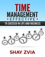 Time Management Effective Succeed in Life and Business (Time Management for System Administrators, time management magic, time management efficiency, time management tips, time manage) - Book Cover