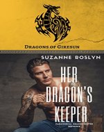 Her Dragon's Keeper: Paranormal Dragon Shifter Romance (Dragons of Giresun Book 1) - Book Cover