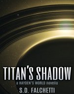 Titan's Shadow: A Hayden's World Novella (Hayden's World Origins Book 5) - Book Cover