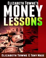 Elizabeth Towne's Money Lessons (Elizabeth Towne's & Wallace D. Wattles' Money Lessons Book 1) - Book Cover