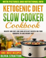 Keto Slow Cooker Cookbook: Healthy and Easy Low Carb Keto Diet Recipes for Your Crock Pot to Lose Weight Fast - Book Cover