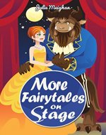 More Fairytales on Stage: A collection of plays based on famous fairytales (On Stage Books Book 11) - Book Cover