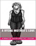 A Hyena Mother's Love - Book Cover