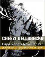 Cheezi Dellbrecko: Papa Yena's New Shoes - Book Cover