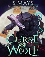 Curse of Wolf (Warrior of Souls Book 2) - Book Cover