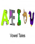 Vowel Tales  (Alphabet Tales  Book 1) - Book Cover