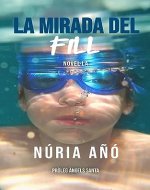 La mirada del fill: Edició en català (Catalan Edition) - Book Cover