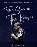Son of the Keeper: Book 2: The Weight of the Crown - Book Cover
