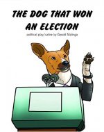 The Dog that won an  election - Book Cover