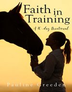 Faith In Training (Devotionals for Horse Lovers Book 2) - Book Cover
