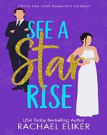 See a Star Rise: A Sweet Romantic Comedy (Fools for Love Romantic Comedy Book 3) - Book Cover